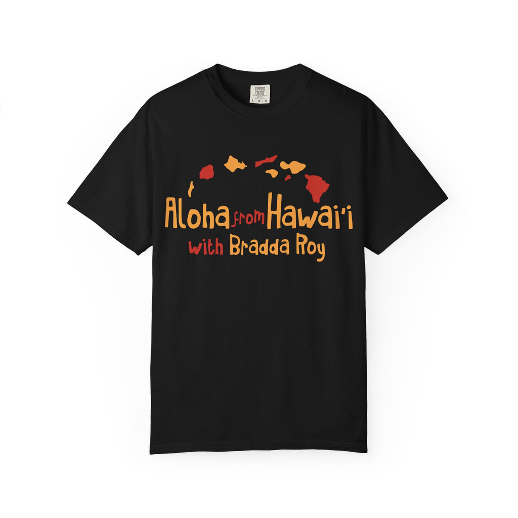 Unisex Garment-Dyed T-Shirt by Bradda Roy 🌺👕🌴